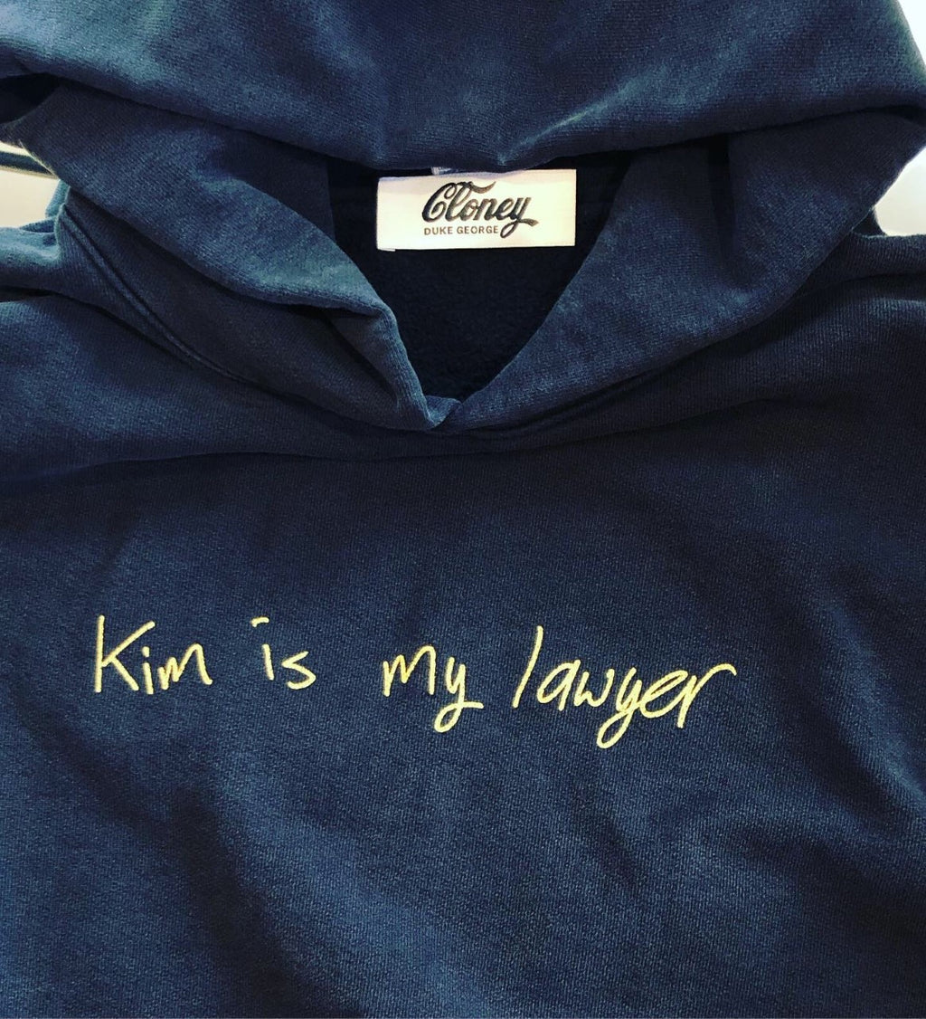 Cloney - The ORIGINAL 'Kim Is My Lawyer' Hoodie Sweatshirt
