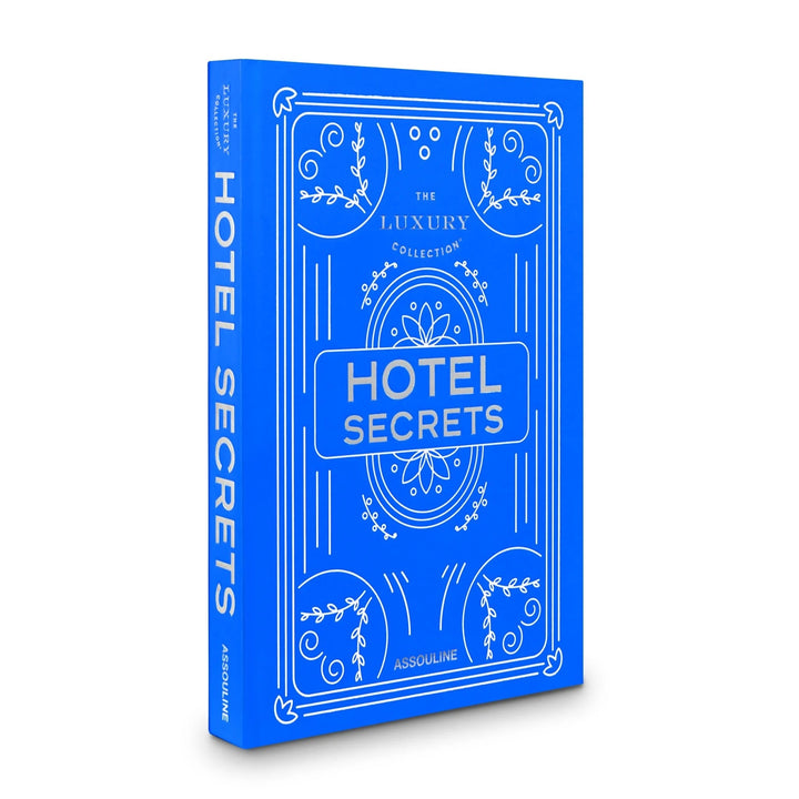 Assouline - The Luxury Collection: Hotel Secrets