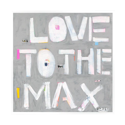 Kerri Rosenthal - Love to the Max Art Print