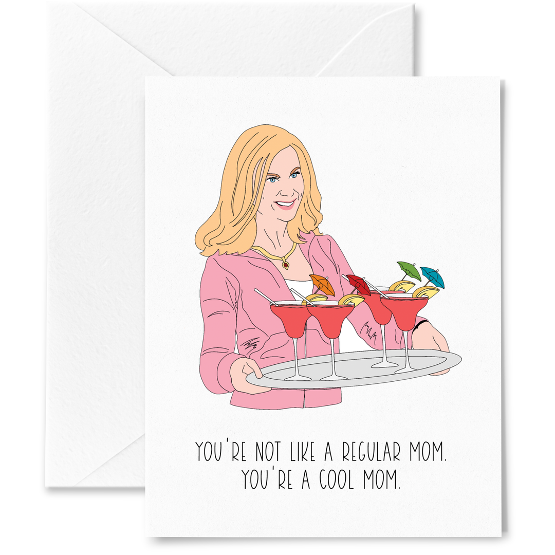 Sammy Gorin - Mean Girls You're a Cool Mom Card